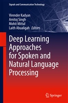 Laith Abualigah, Virender Kadyan, Mohit Mittal, Mohit Mittal et al, Amito Singh, Amitoj Singh - Deep Learning Approaches for Spoken and Natural Language Processing