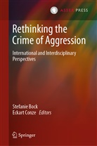 Stefani Bock, Stefanie Bock, Conze, Conze, Eckart Conze - Rethinking the Crime of Aggression