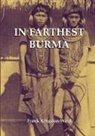 Frank Kingdon-Ward - In Farthest Burma