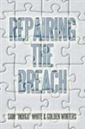 Sam White, Sam "Indigo" White, Sam Indigo White, Golden Winters - Repairing the Breach