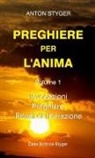 Anton Styger - PREGHIERE PER L'ANIMA Vol. 1