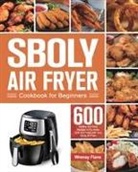 Wrenay Fiane - Sboly Air Fryer Cookbook for Beginners