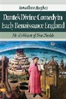 Jonathan Hughes - Dante's Divine Comedy in Early Renaissance England