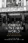 Daniel Biltereyst, Ifda Elsaket, Ifdal Elsaket, Philipp Meers, Philippe Meers, Daniel Biltereyst... - Cinema in the Arab World