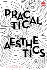 Bernd Herzogenrath, Jill Bennett, Bernd Herzogenrath, Mary Zournazi - Practical Aesthetics
