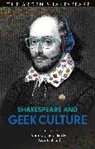 Andrew James Hartley, Peter Holland, Andrew James Hartley, Hartley Andrew James, Peter Holland - Shakespeare and Geek Culture