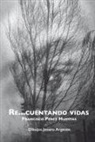 Francisco José Pérez Huertas, Jenaro Argente Alcaraz - Re...cuentando vidas
