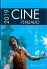 Cristina Abad Cadenas, Fernando Gil-Delgado, Ruth Gutiérrez Delgado - Cine Pensado 2019: Estudios críticos sobre 30 películas estrenadas en 2019