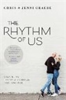 Chris Graebe, Jenni Graebe - The Rhythm of Us: Create the Thriving Marriage You Long for