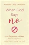 Elizabeth Laing Thompson - When God Says No