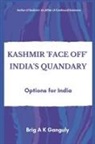 A K Ganguly, A. K. Ganguly - Kashmir "Face-Off" India's Quandary