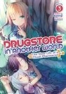 Kennoji, Matsuuni - Drugstore in Another World: The Slow Life of a Cheat Pharmacist