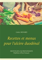Cédric Menard - Recettes et menus pour l'ulcère duodénal