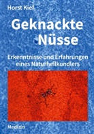 Horst Kief - Geknackte Nüsse