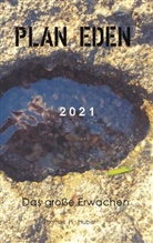 Thomas H Huber, Thomas H. Huber - PLAN EDEN 2021
