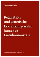 Dietmar Enko - Regulation und genetische Erkrankungen der humanen Eisenhomöostase