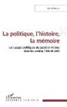 David Emler - La politique, l'histoire, la mémoire