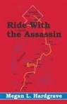 Megan Hardgrave - Ride With the Assassin