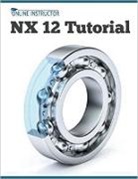 Online Instructor - NX 12 Tutorial