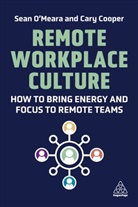 Cary Cooper, Sean O'Meara, Sean Cooper O''meara, O'Meara Sean - Remote Workplace Culture