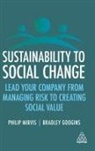 Bradley Googins, Bradley K. Googins, Philip Mirvis - Sustainability to Social Change