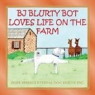 Christine Moore, Nardene Manna - BJ Blurty Bot Loves Life on the Farm