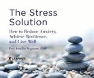 Jennifer Wegman, Jennifer Wegman - The Stress Solution: How to Reduce Anxiety, Achieve Resilience, and Live Well (Audio book)