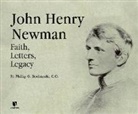 Father Philip G. Bochanski, Father Philip G. Bochanski - John Henry Newman: Faith, Letters, Legacy (Audio book)