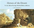 Father Philip G. Bochanski, Father Philip G. Bochanski - Heroes of the Desert: The Lives, Faith, and Teachings of the Church Fathers and Mothers (Audio book)