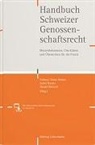 Othmar Aeschi, Harald Bärtschi, Robert Bernet, Christine Boldi, Thomas Brauchli, Sascha Briner... - Handbuch Schweizer Genossenschaftsrecht