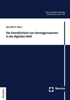 Benedikt R Muer, Benedikt R. Muer - Die Vererblichkeit von Vermögenswerten in der digitalen Welt