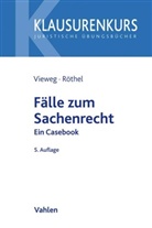 Anne Röthel, Klau Vieweg, Klaus Vieweg - Fälle zum Sachenrecht