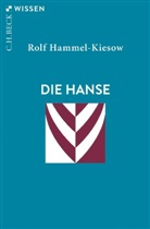 Rolf Hammel-Kiesow - Die Hanse
