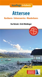 Ilse Retzek, Erich Weidinger - Ausflugs-Erlebnis Attersee (2. Auflage)