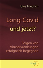 Uwe Friedrich - Long Covid - und jetzt?