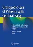 Phili D Nowicki, Philip D Nowicki, Philip D. Nowicki - Orthopedic Care of Patients with Cerebral Palsy