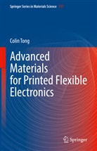 Colin Tong - Advanced Materials for Printed Flexible Electronics