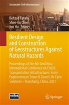 Shen-E Chen, Shen-En Chen, Behzad Fatahi, Jun Hu, Hu Jun - Resilient Design and Construction of Geostructures Against Natural Hazards