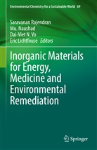 Eric Lichtfouse, Dai-Viet N Vo et al, M Naushad, Mu Naushad, Mu. Naushad, Saravanan Rajendran... - Inorganic Materials for Energy, Medicine and Environmental Remediation