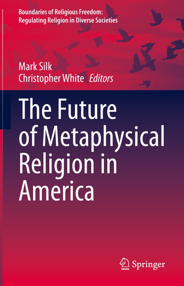 Mar Silk, Mark Silk, White, White, Christopher White - The Future of Metaphysical Religion in America