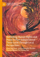 Anter Benedito da Silva, Antero Benedito da Silva, Antero Benedito da Silva, Yin Hooi Khoo, Ying Hooi Khoo, National University of East Timor... - Rethinking Human Rights and Peace in Post-Independence Timor-Leste Through Local Perspectives