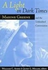William Ayers, Janet L Miller, Janet L. Miller - A Light in Dark Times