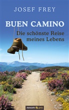 Josef Frey - Buen Camino - die schönste Reise meines Lebens