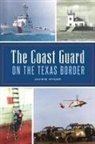 Jackie Kyger - The Coast Guard on the Texas Border