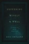 Eric Ortlund - Suffering Wisely and Well