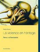 Nicole Ricaud - La violence en héritage