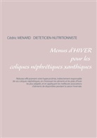 Cédric Menard - Menus d'hiver pour les coliques néphrétiques xanthiques