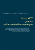 Cédric Menard - Menus d'été pour les coliques néphrétiques xanthiques