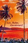 Christoph Höhtker, Alexandra Sonntag - Los, Babe, Abenteuer!