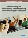 Chantelle Bosch, Lydia Kyei-Blankson, Dorothy Joy Laubscher - Re-Envisioning and Restructuring Blended Learning for Underprivileged Communities